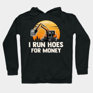 I Run Hoes For Money Hoodie